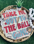 Take me out to the Ball Game (Gildan Tee)