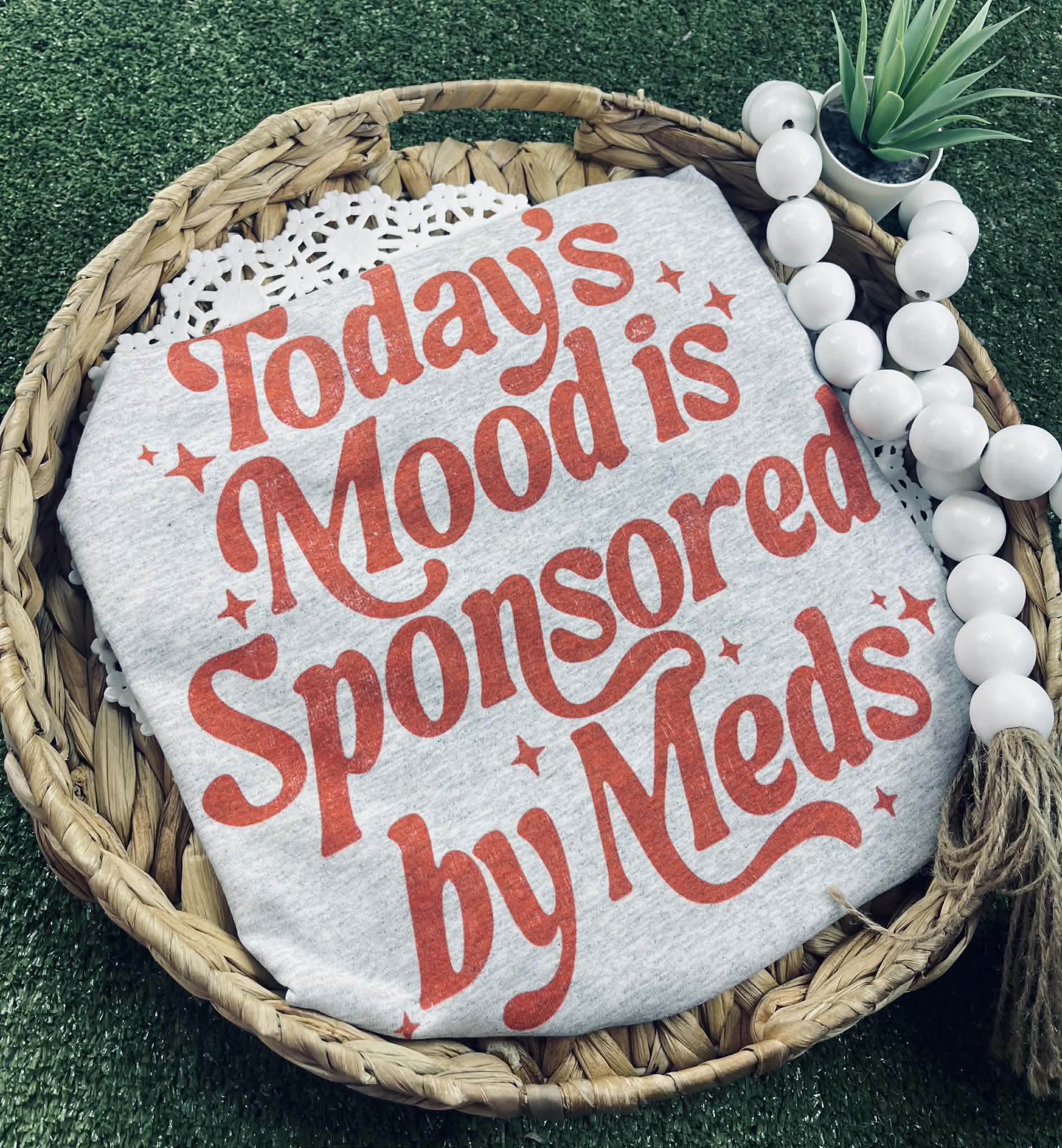Today’s mood is sponsored by Meds (Gildan Tee)